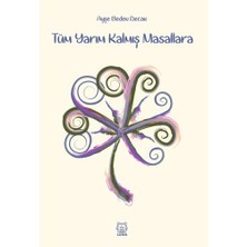 Luna Yayınları Tüm Yarım Kalmış Masallara