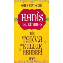 Nesil Genç Hadis El Kitabı - 3 : Bir Takva ve Kulluk Rehberi