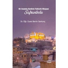 Gazi Kitabevi Bir Anadolu Kentinin Folklorik Hikayesi Safranbolu