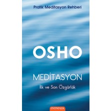 Omega Pratik Meditasyon Rehberi Meditasyon : Ilk ve Son Özgürlük (Ciltli)