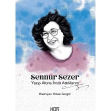 Kor Kitap Sennur Sezer - Yazıp Altına Imza Attıklarım