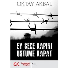 Cumhuriyet Kitapları Ey Gece Kapını Üstüme Kapat