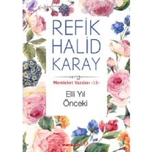 İnkılap Kitabevi Memleket Yazıları 15- Elli Yıl Önceki