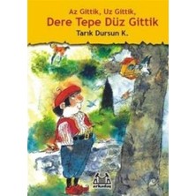 Arkadaş Yayınları Az Gittik, Uz Gittik, Dere Tepe Düz Gittik