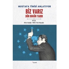 Dipnot Yayınları Mustafa Timisi Anlatıyor Biz  Varız
