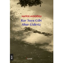 Dipnot Yayınları Kar Suyu Gibi Akar Gideriz