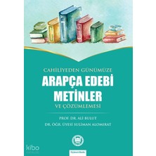 Marmara Üniversitesi İlahiyat Fakültesi Vakfı Cahiliyeden Günümüze Arapça Edebi Metinler ve Çözümlemesi