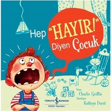 İş Bankası Kültür Yayınları Hep “hayır!” Diyen Çocuk