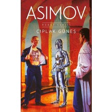 İthaki Yayınları Çıplak Güneş - Robot Serisi 2. Kitap Isaac Asimov Ciltsiz 256 Sayfa