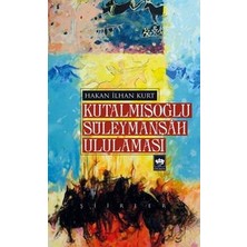 Ötüken Neşriyat Kutalmışoğlu Süleymanşah Ululaması