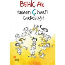 Günışığı Kitaplığı Yaşasın Ç Harfi Kardeşliği Behiç Ak Ciltsiz 104 Sayfa Türkçe