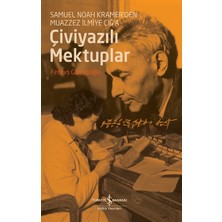 İş Bankası Kültür Yayınları Çiviyazılı Mektuplar - Samuel Noah Kramer'den Muazzez Ilmiye Çığ'a
