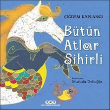 Yapı Kredi Yayınları Bütün Atlar Sihirli