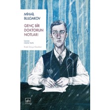 Mihail Bulgakov'un Genç Bir Doktorun Notları İthaki Yayınları 176 Sayfa Ciltsiz Öykü Derlemesi