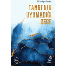 Hep Kitap Tanrı’nın Uyumadığı Gece Pürlen Kıyat Karakuş 280 Sayfa Ciltsiz Roman