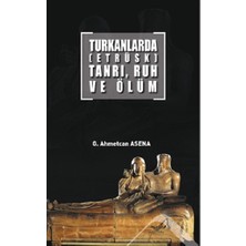 Altınordu Yayınları Turkanlarda (Etrüks) Tanrı Ruh Ev Ölüm