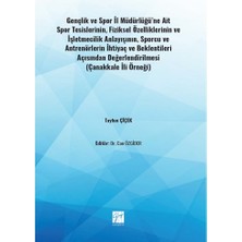 Gazi Kitabevi Gençlik ve Spor Il Müdürlüğü'ne Ait Spor Tesislerinin,fiziksel Özelliklerinin ve Işletmecilik Anlayışının,sporcu ve Antrenörleri