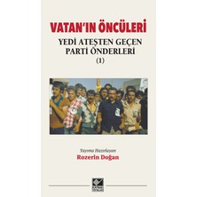 Kaynak Yayınları Vatan’ın Öncüleri - Yedi Ateşten Geçen Parti Önderleri