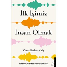 Destek Yayınları Ilk Işimiz Insan Olmak