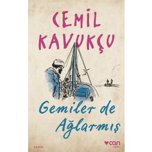 Can Yayınları Gemiler De Ağlarmış