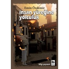 Bilgi Yayınevi Insan Yüreğine Yolculuk