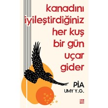 Dokuz Yayınları Kanadını Iyileştirdiğiniz Her Kuş Bir Gün Uçar Gider