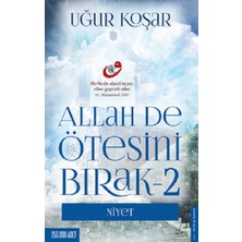 Destek Yayınları Allah De Ötesini Bırak - 2 : Niyet