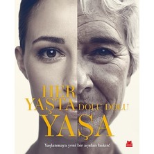 Kırmızı Kedi Yayınevi Her Yaşta Dolu Dolu Yaşa (Ciltli)