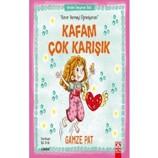 Altın Kitaplar Kafam Çok Karışık - Karar Vermeyi Öğreniyorum