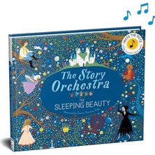 Frances Lincoln The Story Orchestra: The Sleeping Beauty