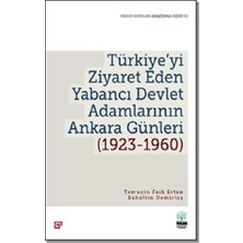Koç Üniversitesi Yayınları Türkiye’yi Ziyaret Eden Yabancı Devlet Adamlarının Ankara Günleri
