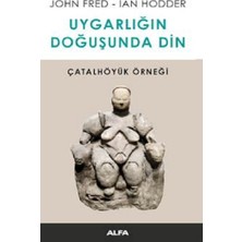 Alfa Yayınları Uygarlığın Doğusunda Din