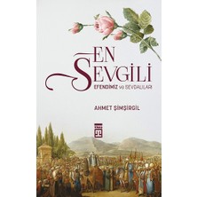 Timaş Yayınları En Sevgili Efendimiz ve Sevdalıları Ahmet Şimşirgil Ciltsiz 336 Sayfa Türkçe