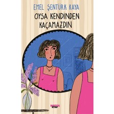 Notos Kitap Oysa Kendinden  Kaçamazdın