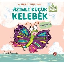 Beyaz Balina Yayınları Azimli Küçük Kelebek