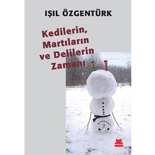 Kırmızı Kedi Yayınevi Kedilerin, Martıların ve Delilerin Zamanı