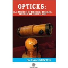 Platanus Publishing Opticks: Or A Treatise Of The Reflections - Refractions-Inflections And Colours Of Light