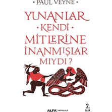 Alfa Yayınları Yunanlar Kendi Mitlerine Inanmışlar Mıydı?