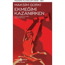 İş Bankası Kültür Yayınları Ekmeğimi Kazanırken (Ciltli)