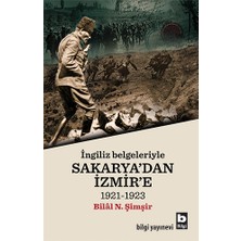 Bilgi Yayınevi Ingiliz Belgeleriyle Sakarya'dan Izmir'e