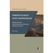 Efil Yayınevi 1933-1950 Yılları Arasında Türkiye’ye Gelen Alman Iktisatçılar