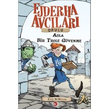 Beyaz Balina Yayınları Ejderha Avcıları Okulu 18 - Asla Bir Trol'e Güvenme