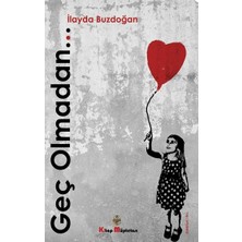 Kitap Müptelası Yayınları Geç Olmadan