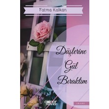 Gülnar Yayınları Düşlerine Gül Bıraktım