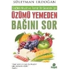 Hayat Yayınları Üzümü Yemeden Bağını Sor
