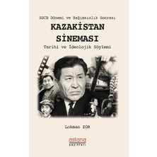Astana Yayınları Sscb Dönemi ve Bağımsızlık Sonrası - Kazakistan Sineması