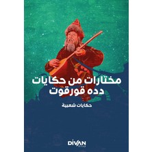 Divan Kitap Dede Korkut’tan Seçmeler - مختارات من دده قورقوت