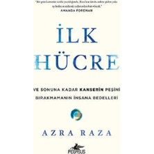 Pegasus Yayınları Ilk Hücre ve Sonuna Kadar Kanserin Peşini Bırakmamanın Insana Bedelleri