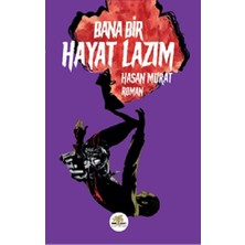 Nar Ağacı Yayınları Bana Bir Hayat Lazım