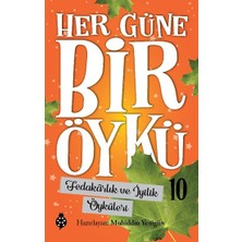 Uğurböceği Yayınları Her Güne Bir Öykü - 10 Fedakarlık ve Iyilik Öyküleri